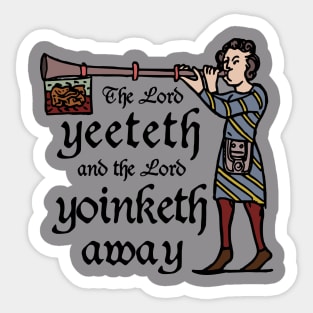 The Lord Yeeteth Sticker